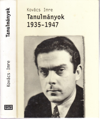 Kovcs Imre, Szab A. Ferenc (szerk.) - Tanulmnyok 1935-1947. (A szerkeszt ltal dediklt)