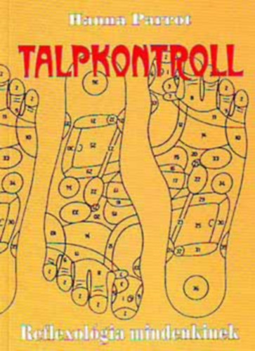 2 db k�tet a talpmassz�zsr�l: F�si Katalin:Talpmassz�zs otthon + Hanna Parrot:Talpkontroll. Reflexol�gia mindenkinek