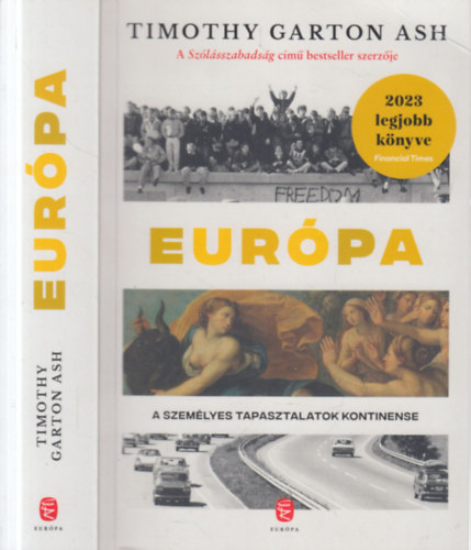 Timothy Garton Ash - Európa (A személyes tapasztalatok kontinense)
