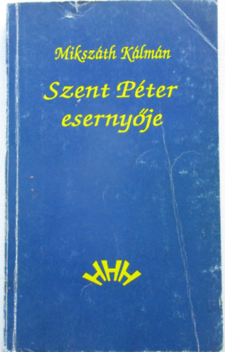 Mikszáth Kálmán - Szent Péter esernyője