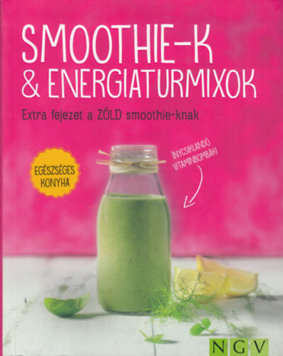 Nina Engels Susanne Grnklee - Smoothie-k & energiaturmixok