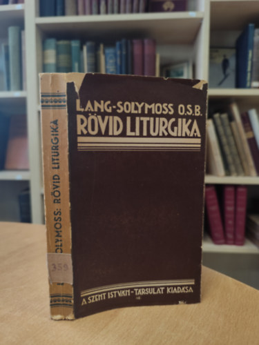 Lang Hug� O.S.B. - R�vid liturgika vil�giak r�sz�re