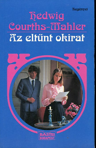 Hedwig Courths-Mahler - Az elt�nt okirat