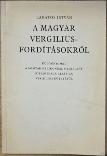 Lakatos István - A magyar Vergilius-fordításokról
