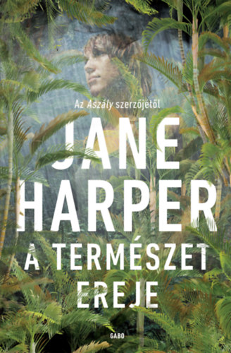 Jane Harper - A termszet ereje