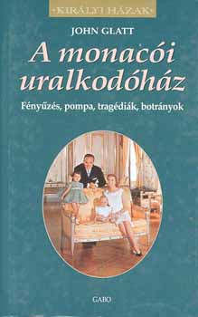 John Glatt - A monacói uralkodóház