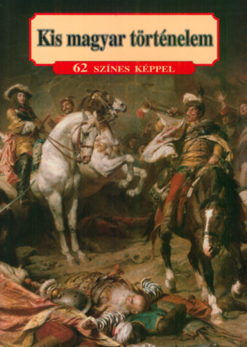 Lázár István - Kis magyar történelem