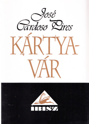 José Cardoso Pires - Kártyavár