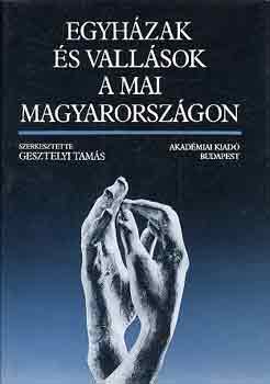 Gesztelyi Tams - Egyhzak s vallsok a mai Magyarorszgon