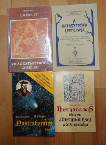 Vághidi Ferenc, Molnár Edit, Erika Cheetham, Bertha Dudde - 4 könyv jóslatokról: Nostradamus élete és jövendölései, A nagy Nostradamus-könyv, A katasztrófa lefolyása - Prófétai tanítások, Világkatasztrófa közeleg