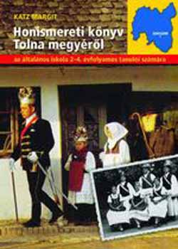 Katz Margit - Honismereti knyv Tolna megyrl KN-0128