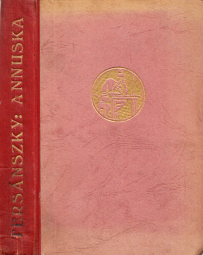 Tersánszky J. Jenő - Annuska (I. kiadás)
