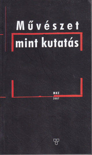 K�rti Emese - M�v�szet mint kutat�s