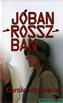 Carole Matthews - J�ban - rosszban