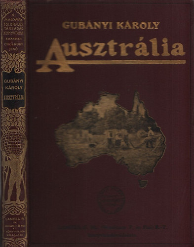 Gubányi Károly - Ausztrália (A Magyar Földrajzi Társaság Könyvtára)