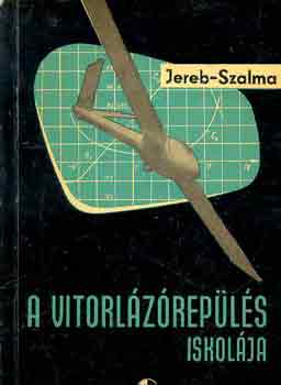 Jereb-Szalma - A vitorlzrepls iskolja