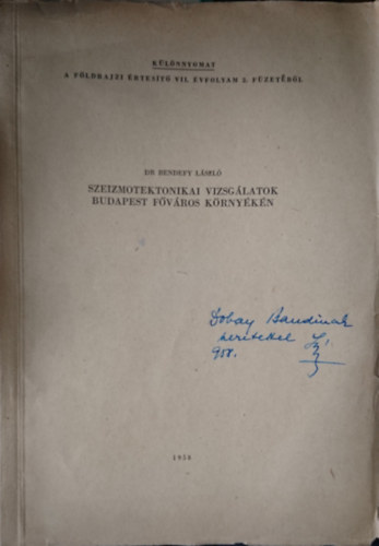 Bendefy László dr. - Szeiozmotektonikai vizsgálatok Budapest főváros környékén
