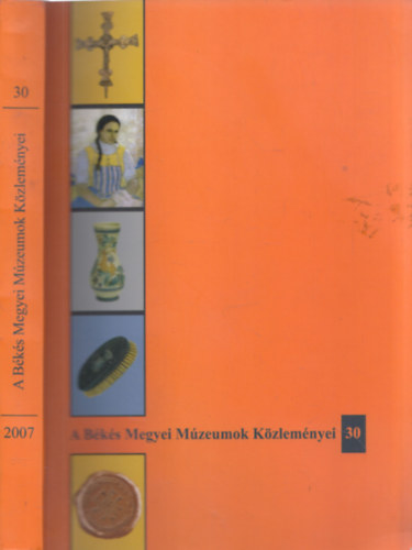 N. Varga va, Szatmri Imre - A Bks Megyei Mzeumok Kzlemnyei 30.