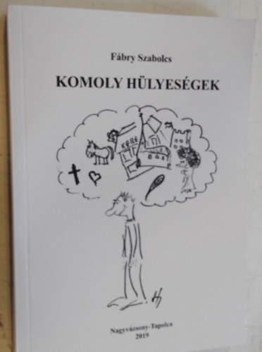 Fbry Szabolcs - Komoly hlyesgek