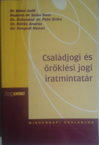 Bkai - Szcs - Pehr - Krs -Szegedi - Csaldjogi s rklsi jogi iratmintatr
