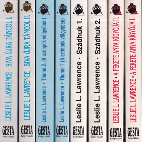 L�rincz L. L�szl�, Leslie L. Lawrence - 4 db. L�rincz L. L�szl� m� 8 k�tetben: Siva �jra t�ncol I-II. + Thurmo 1-2. - A szrinp�k v�lgy�ben + Sz�dhuk 1-2. + A fekete anya k�gy�ja I-II.