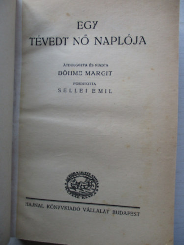Bhme Margit (tdolg. s kiadta) - Egy tvedt n naplja