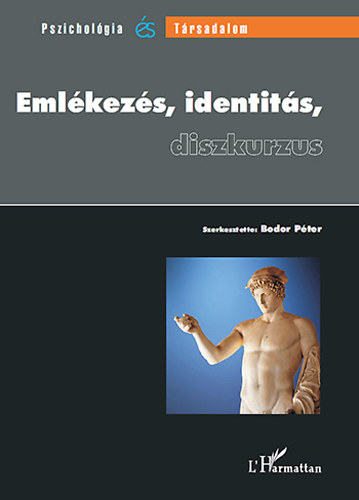Eml�kez�s, identit�s, diszkurzus