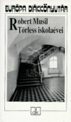 Robert Musil - T�rless iskola�vei - Eur�pa di�kk�nyvt�r
