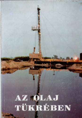 dr. Bistey Andrs-Szili Jzsef - az olaj tkrben