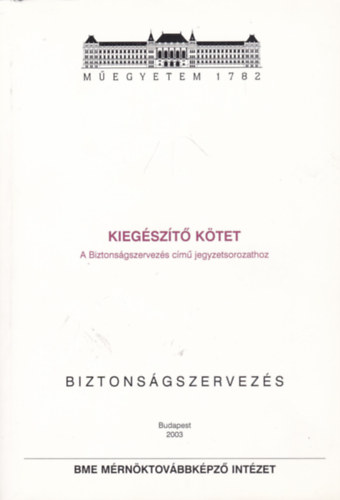 Welle Istv�n - Biztons�gszervez�s - Kieg�sz�t� k�tet