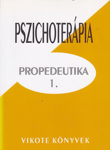 Kastaly Ildik (szerkesztette) - Pszichoterpia - Propedeutika 1-2.