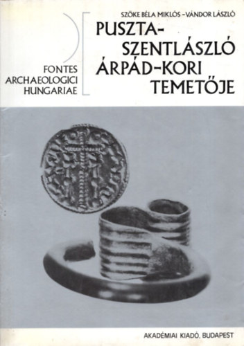 Szőke Béla Miklós-Vándor LÁszl - Pusztaszentlászló árpád-kori temetője