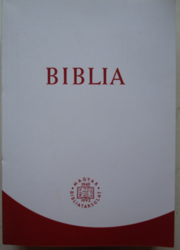 Biblia - Istennek az Ószövetségben és Újszövetségben adott kijelentése