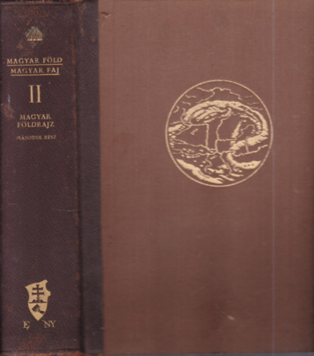 Prinz Gyula, Cholnoky Jen, Bartucz Lajos, Grf Teleki Pl - Magyar fld, magyar faj II.- Magyar fldrajz (A magyar munka fldrajza)