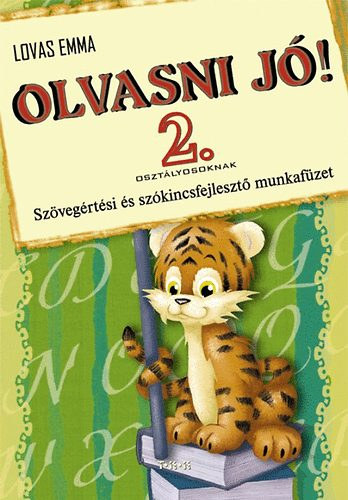 Szerző Lovas Emma - Olvasni jó! 2. osztályosoknak - Szövegértési és szókincsfejlesztő munkafüzet