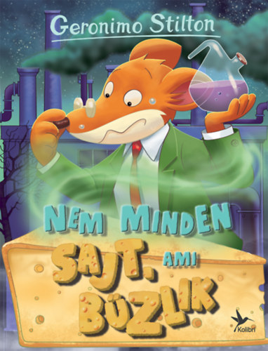 Geronimo Stilton - Nem minden sajt, ami b�zlik