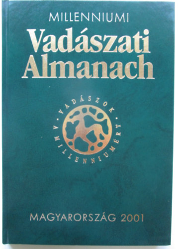 Farag-Rottenhoffer (szerk.) - Milleniumi vadszati almanach - Magyarorszg 2001