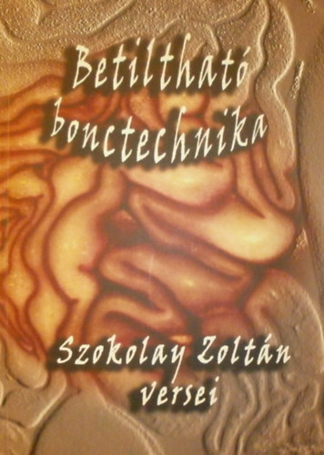 Szokolay Zolt�n - Betilthat� bonctechnika