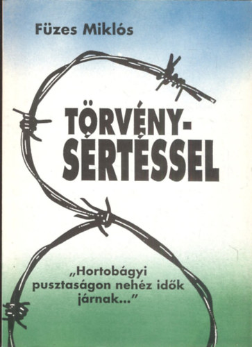 Fzes Mikls - Trvnysrtssel ("Hortobgyi pusztasgon nehz idk jrnak...")