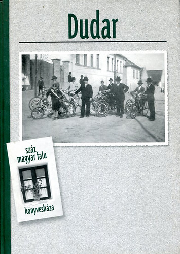 Boross István; Márkusné Vörös Hajnalka - Dudar (Száz magyar falu könyvesháza)
