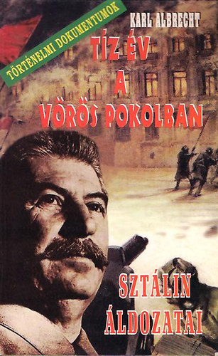 Albrecht I. Károly - Tíz év a vörös pokolban