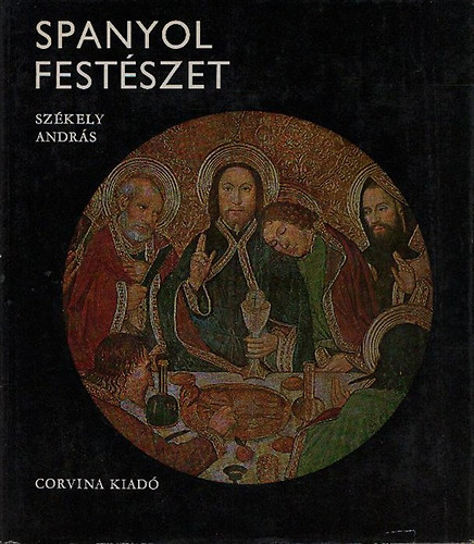Wehli Tnde; Szkely Andrs - Spanyol festszet + A kzpkori Spanyolorszg festszete