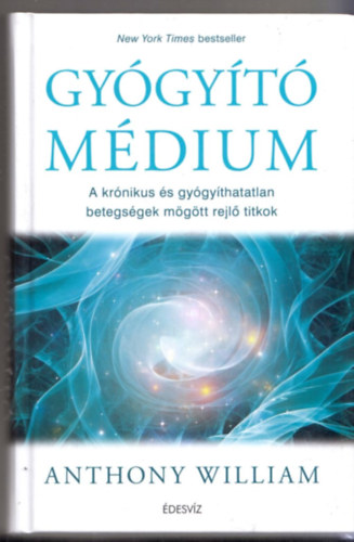 Anthony William - Gygyt mdium