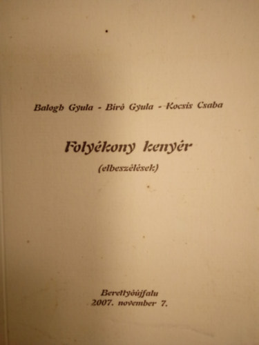 Balogh Gyula, Br Gyula, Kocsis Csaba - Folykony kenyr ( elbeszlsek )