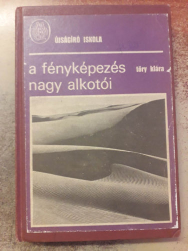 T�ry Kl�ra - A f�nyk�pez�s nagy alkot�i