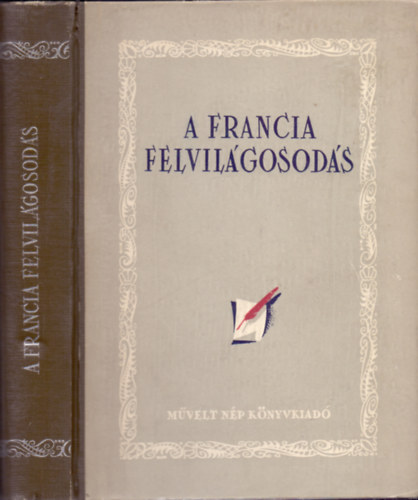 Gyergyai Albert (szerk.) - A francia felvilágosodás - Válogatás Diderot és az enciklopedisták műveiből