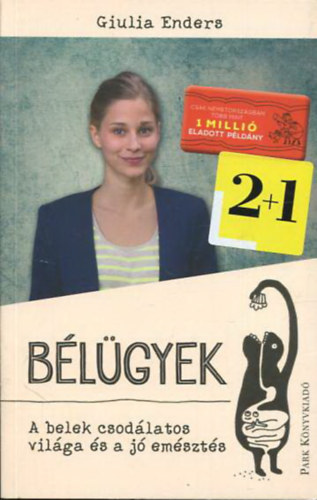 Giulia Enders - B�l�gyek - A belek csod�latos vil�ga �s a j� em�szt�s