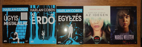 Harlan Coben - 6 lebilincsel� krimi Harlan Cobennt�l: Az idegen, Maradj mellettem, Az erd�, �gyi megtal�llak, Egyez�s