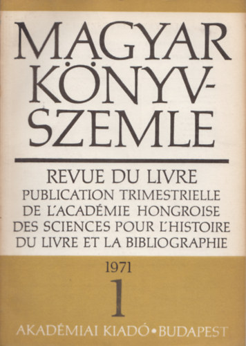 Mtrai Lszl (szerk.), Dezsnyi Bla, Havasi Zoltn (szerk.) - Magyar knyvszemle - 87. vf. 1. szm, 1971