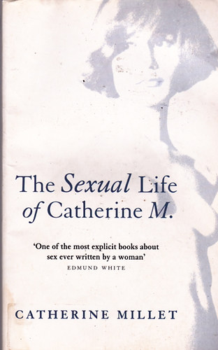 Catherine Millet - The Sexual Life of Catherine M.
